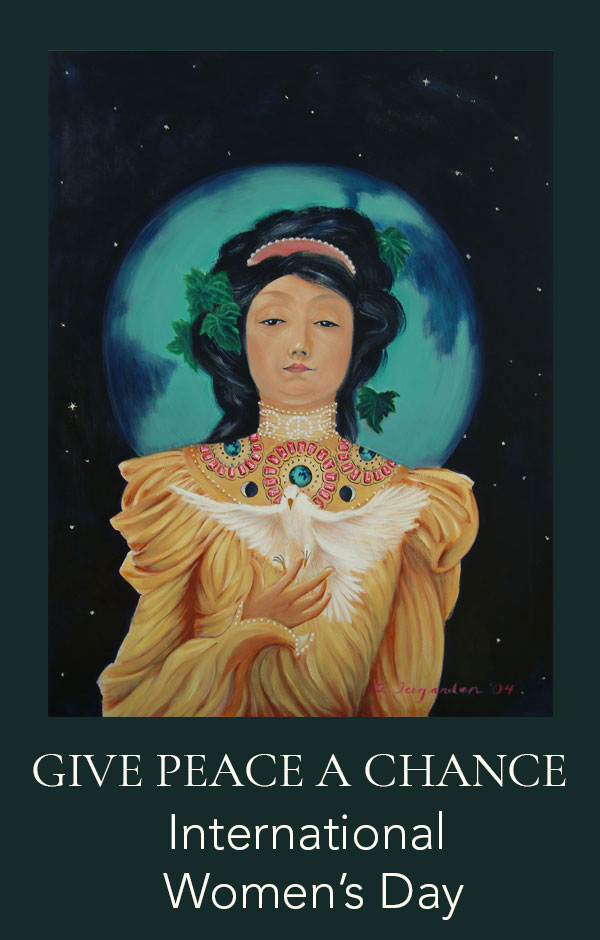 Give Peace A Chance - A Celebration of International Women's Day - Poster by Allis Teegarden ©